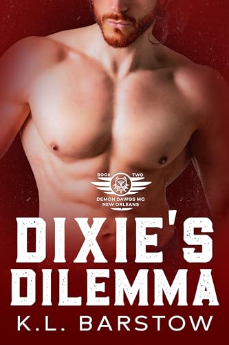 Dixie's Dilemma: Demon Dawgs MC New Orleans - Book Two (Demon Dawgs Motorcycle Club - New Orleans 2)