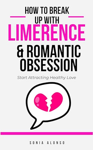 How to Break Up with Limerence & Romantic Obsessio... - CraveBooks