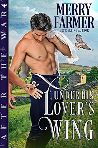 Under His Lover's Wing (After the War Book 4)