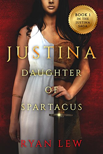 Justina: Daughter of Spartacus (Justina Saga Book 1)