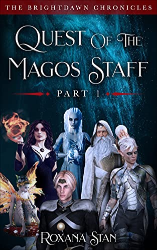 Quest of the Magos Staff: Part 1 (The BrightDawn Chronicles)
