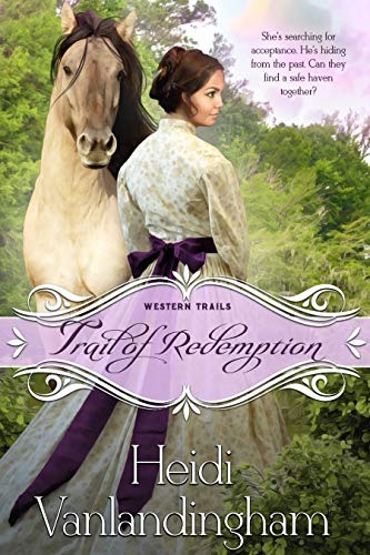Trail of Redemption: A tortured hero historical western romance (Western Trails Series Book 6)
