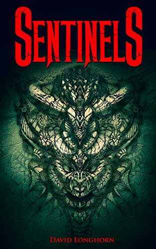 Sentinels: Scary Ghost & Paranormal Horror Story (The Sentinels Series Book 1)