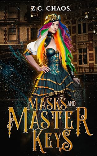 Masks and Master Keys: A Clockpunk Fantasy