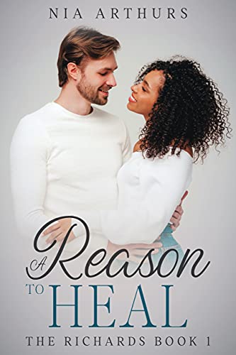 A Reason To Heal: A BWWM Romance (The Richards Book 1)