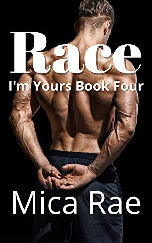 Race: I'm Yours Book Four: A Contemporary Romance
