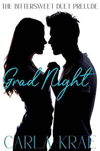 Grad Night (The Bittersweet Duet Prelude) - CraveBooks