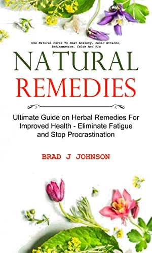 Natural Remedies: Ultimate Guide on Herbal Remedies For Improved Health