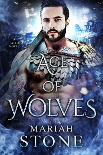 Age of Wolves: An urban fantasy romance (Fated Book 1)