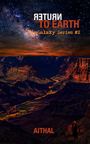 Return To Earth (The Galaxy Series Book 2)