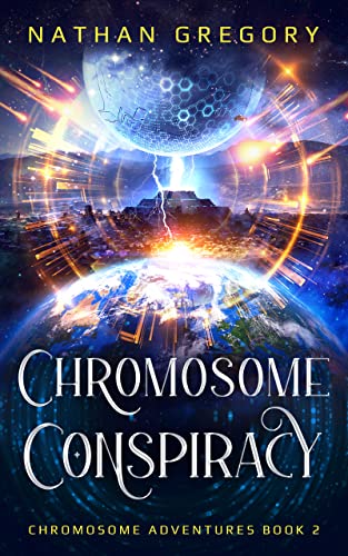Chromosome Conspiracy: The Aliens, The Agency, and the Dark Lensmen (Chromosome Adventures Book 2)