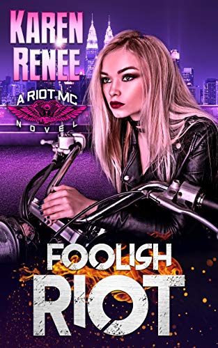 Foolish Riot (Riot MC Book 5)