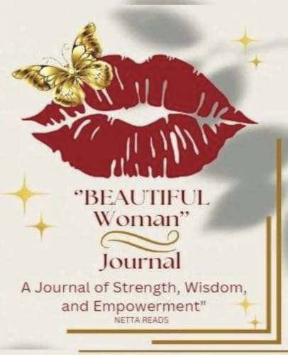 Beautiful Woman: A Journal of Strength, Wisdom and Empowerment! For Women, College Lined