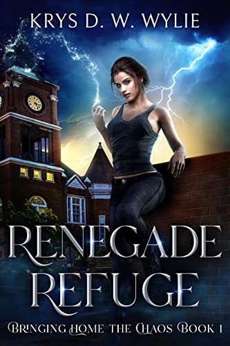 Renegade Refuge: Bringing Home the Chaos: Book 1