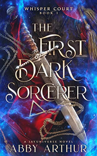 The First Dark Sorcerer: Whisper Court Book 1