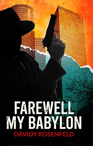 Farewell, My Babylon : A Hardboiled Detective Novel (Erez Brown Series Book 1)