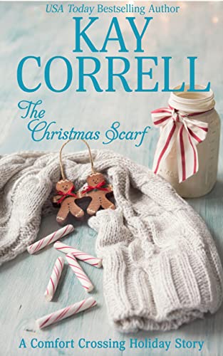 The Christmas Scarf: A Comfort Crossing Holiday St... - Crave Books