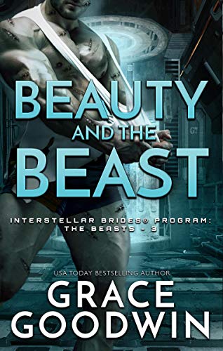 Beauty and the Beast (Interstellar Brides® Program: The Beasts Book 3)