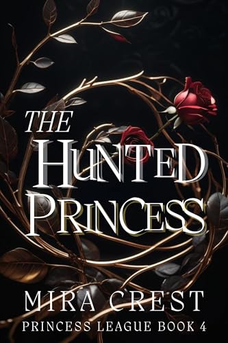 The Hunted Princess: A Beauty and the Beast Retell... - CraveBooks