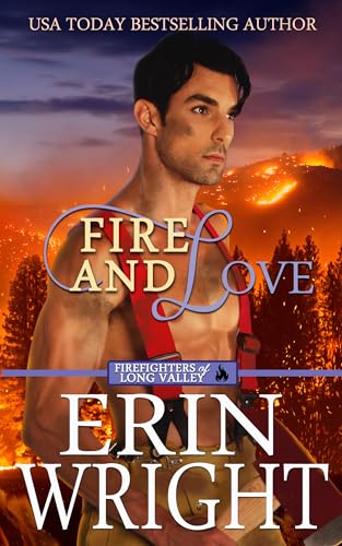 Fire and Love: An Opposites-Attract Fireman Romance