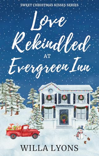 Love Rekindled at Evergreen Inn: A Small Town Parent Trap Romance (Sweet Christmas Kisses Series)