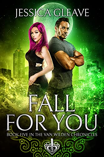 Fall For You (The Van Wilden Chronicles Book 5)