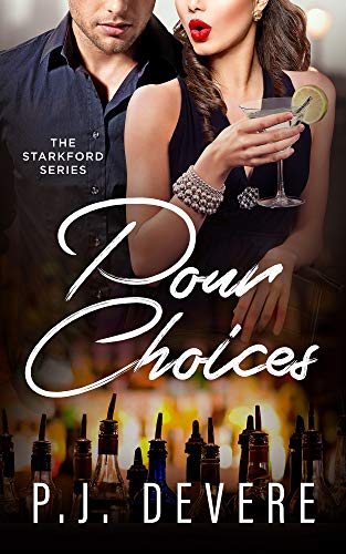 Pour Choices: The Starkford Series