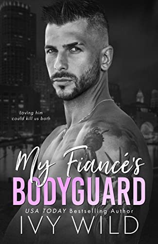 My Fiancé's Bodyguard - CraveBooks