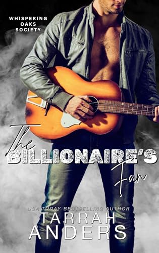 The Billionaire's Fan: A Billionaire Romance (The Whispering Oaks Society)