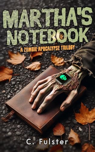 Martha's Notebook: A Zombie Apocalypse Trilogy - CraveBooks