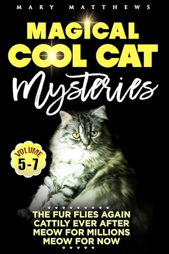 Magical Cool Cat Mysteries Volumes 5,6&7