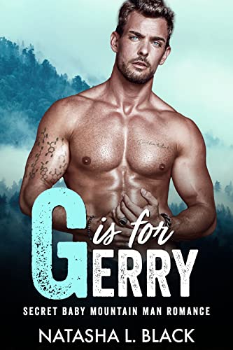 G is for Gerry: A Secret Baby Mountain Man Romance... - Crave Books