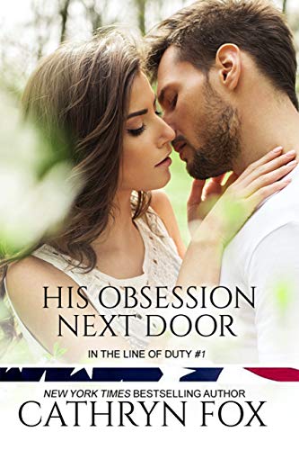His Obsession Next Door (In the Line of Duty Book 1)