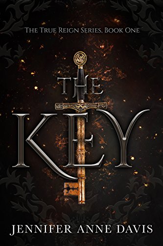 The Key: The True Reign Series, Book 1