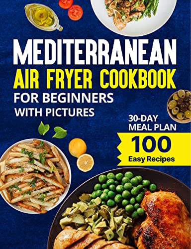 Mediterranean Air Fryer Cookbook for Beginners wit... - CraveBooks