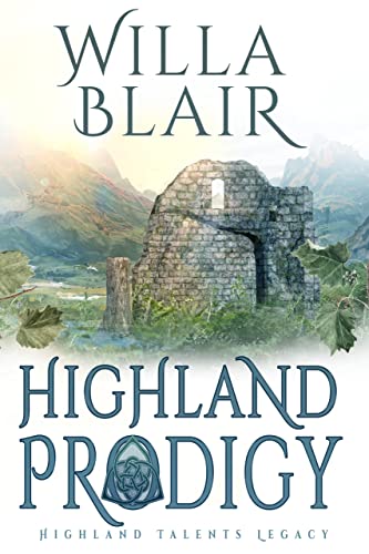 Highland Prodigy (Highland Talents Heritage Book 1)