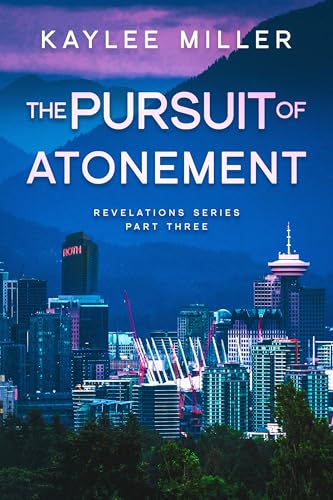 The Pursuit of Atonement: A Psychological Romantic Suspense Novel (Revelations Series Book 3)