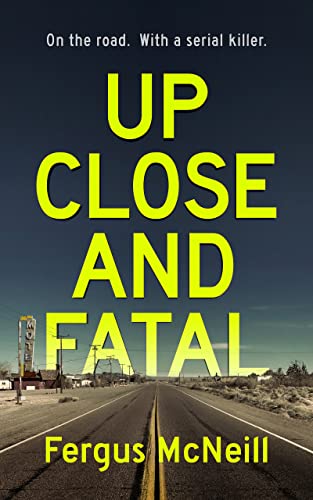 Up Close And Fatal