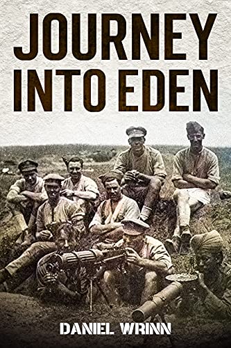 Journey into Eden: WWI Adventures in Mesopotamia (The Great War Series)