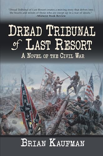 Dread Tribunal of Last Resort: A Novel of the Civil War