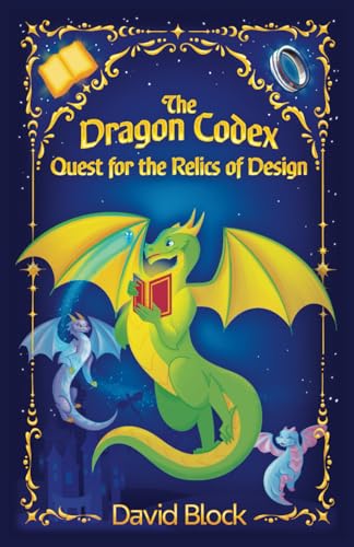 The Dragon Codex: Quest for the Relics of Design