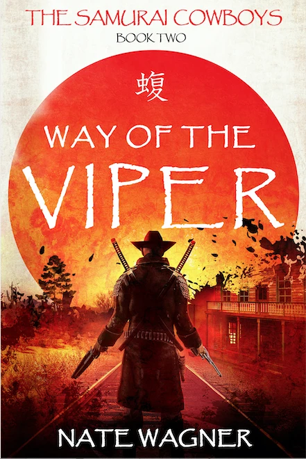 Way of the Viper: The Samurai Cowboys – Book Two