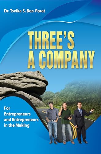 Three’s a Company: For Entrepreneurs and Entrepreneurs In the Making