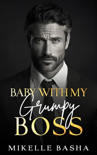 Baby with my Grumpy Boss: A Single Dad Fake Relationship Romance (Babies with Billionaires)