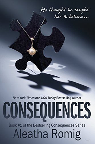 Consequences: Book 1 of the Consequences Series - CraveBooks