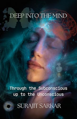 DEEP INTO THE MIND: Through the subconscious up to... - CraveBooks