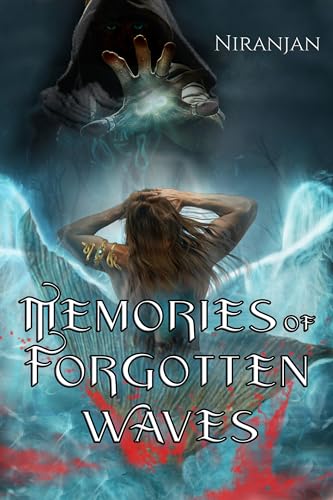 Memories of Forgotten Waves: A queer, dark fantasy, romantic, adventure