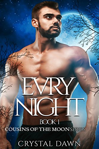 Evry Night: A Werewolf and Vampire Romance (Cousins of the Moon Book 1)