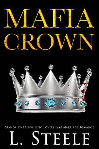 Mafia Crown: Standalone Enemies to Lovers Romance