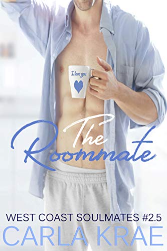 The Roommate (West Coast Soulmates #2.5)